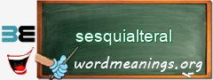 WordMeaning blackboard for sesquialteral